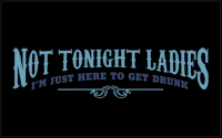 Not tonight ladies...